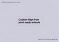 IV6101: Custom Sign - from print ready artwork