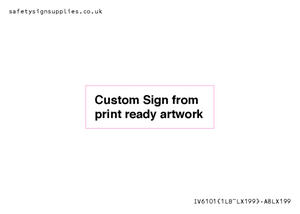 IV6101: Custom Sign - from print ready artwork