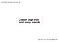 IV6101: Custom Sign - from print ready artwork