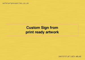 IV6101: Custom Sign - from print ready artwork