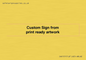 IV6101: Custom Sign - from print ready artwork