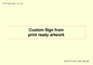 IV6101: Custom Sign - from print ready artwork