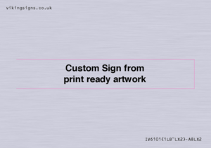 IV6101: Custom Sign - from print ready artwork