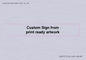 IV6101: Custom Sign - from print ready artwork
