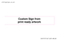 IV6101: Custom Sign - from print ready artwork