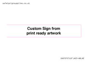 IV6101: Custom Sign - from print ready artwork