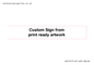 IV6101: Custom Sign - from print ready artwork