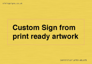 IV6101: Custom Sign - from print ready artwork