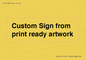 IV6101: Custom Sign - from print ready artwork