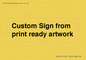 IV6101: Custom Sign - from print ready artwork