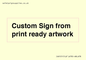 IV6101: Custom Sign - from print ready artwork