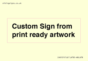 IV6101: Custom Sign - from print ready artwork