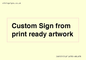 IV6101: Custom Sign - from print ready artwork
