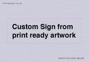 IV6101: Custom Sign - from print ready artwork