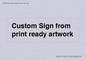 IV6101: Custom Sign - from print ready artwork