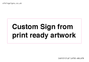 IV6101: Custom Sign - from print ready artwork