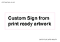 IV6101: Custom Sign - from print ready artwork