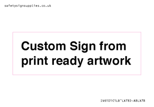 IV6101: Custom Sign - from print ready artwork