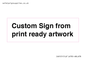 IV6101: Custom Sign - from print ready artwork
