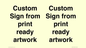 IV6101: Custom Sign - from print ready artwork