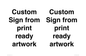 IV6101: Custom Sign - from print ready artwork