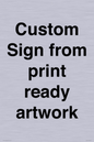 IV6101: Custom Sign - from print ready artwork