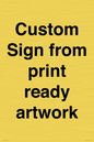 IV6101: Custom Sign - from print ready artwork