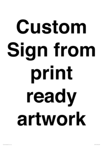 IV6101: Custom Sign - from print ready artwork