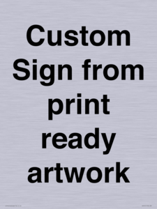 IV6101: Custom Sign - from print ready artwork