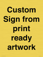 IV6101: Custom Sign - from print ready artwork