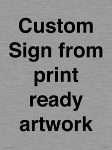IV6101: Custom Sign - from print ready artwork