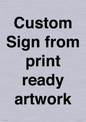 IV6101: Custom Sign - from print ready artwork