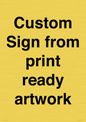 IV6101: Custom Sign - from print ready artwork