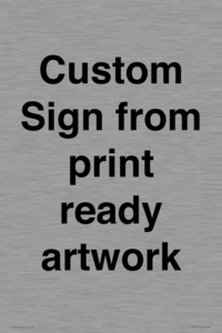 IV6101: Custom Sign - from print ready artwork