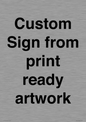 IV6101: Custom Sign - from print ready artwork