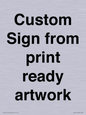 IV6101: Custom Sign - from print ready artwork