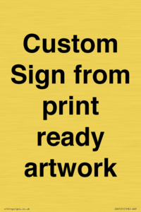 IV6101: Custom Sign - from print ready artwork