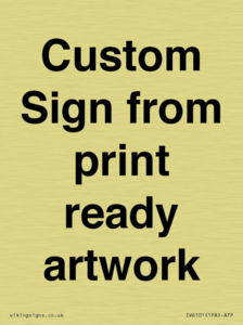 IV6101: Custom Sign - from print ready artwork
