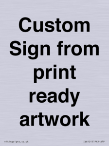 IV6101: Custom Sign - from print ready artwork