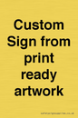 IV6101: Custom Sign - from print ready artwork