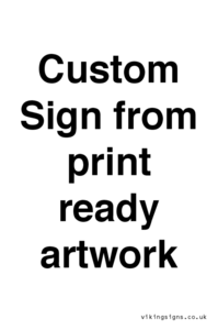 IV6101: Custom Sign - from print ready artwork