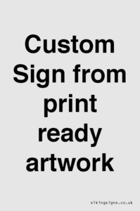 IV6101: Custom Sign - from print ready artwork