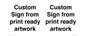 IV6101: Custom Sign - from print ready artwork