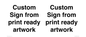 IV6101: Custom Sign - from print ready artwork