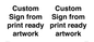 IV6101: Custom Sign - from print ready artwork