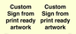 IV6101: Custom Sign - from print ready artwork