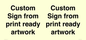 IV6101: Custom Sign - from print ready artwork