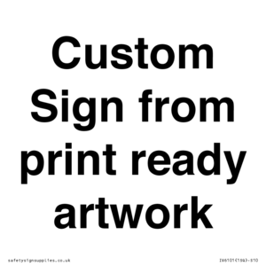 IV6101: Custom Sign - from print ready artwork
