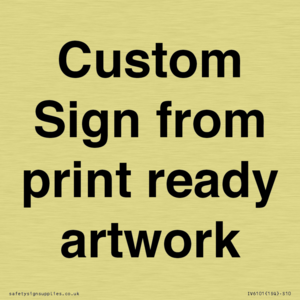 IV6101: Custom Sign - from print ready artwork