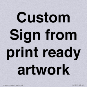 IV6101: Custom Sign - from print ready artwork